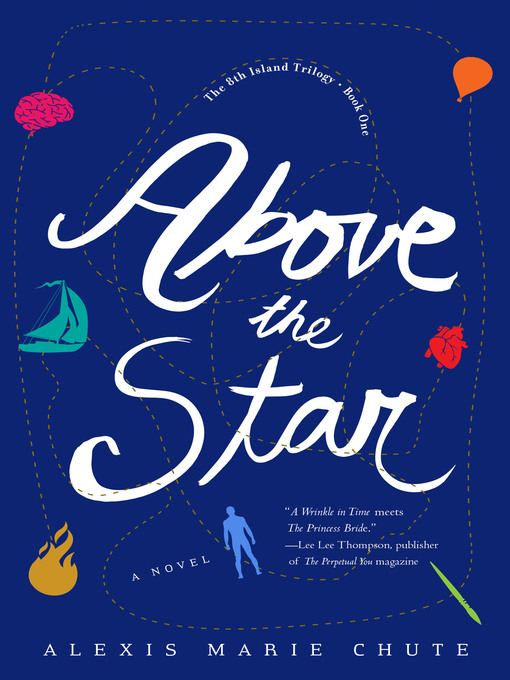 Title details for Above the Star by Alexis Marie Chute - Available